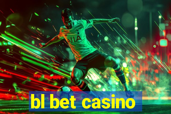 bl bet casino